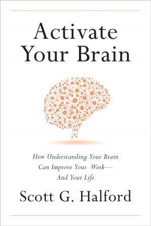 Cover of the book Activate Your Brain by Dr. William A. Gray