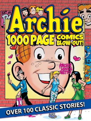 Cover of the book Archie 1000 Page Comics BLOW-OUT! by Greg Smallwood, Megan Smallwood