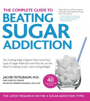 Cover of the book The Complete Guide to Beating Sugar Addiction by Ashley Koff, Sonia Friedman