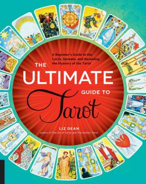 Cover of the book The Ultimate Guide to Tarot by Sonia Borg, Ph.D.