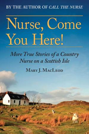 Book cover of Nurse, Come You Here!