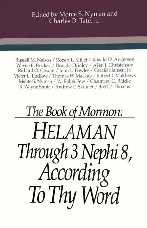Cover of the book The Book of Mormon: Helaman Through 3 Nephi 8, According To Thy Word by Brent A.  Barlow