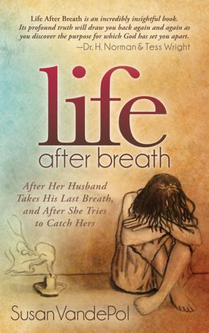 Cover of the book Life After Breath by PsyD Daniela Granzotto
