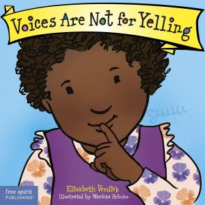 Cover of the book Voices Are Not for Yelling by Cheri J. Meiners, M.Ed.