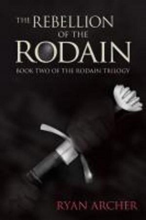 Cover of the book The Rebellion Of The Rodain: Book Two Of The Rodain Trilogy by Mark Tompkins