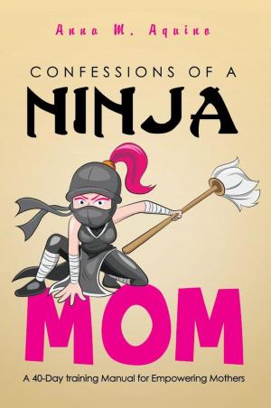 Cover of the book Confessions of a Ninja Mom by Cindy Cross, Lisa Vanderbilt