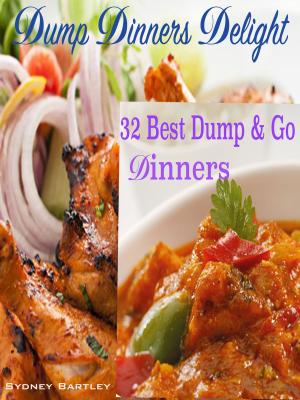 Cover of the book Dump Dinners Delight by Kacey Hardin
