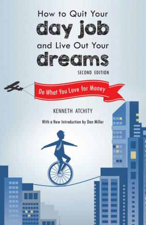 Book cover of How to Quit Your Day Job and Live Out Your Dreams
