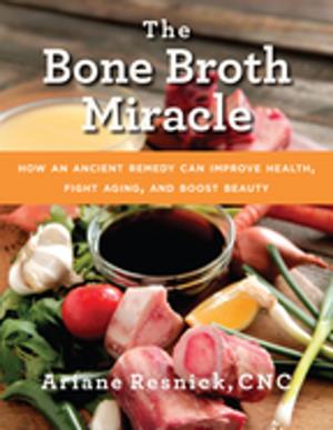 Book cover of The Bone Broth Miracle
