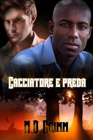 Cover of the book Cacciatore e preda by Claudie Arseneault