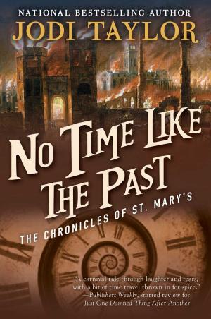Cover of the book No Time Like the Past: The Chronicles of St. Mary's Book Five by Andrea Frazer