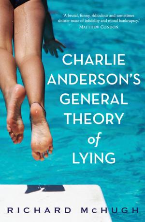 Cover of the book Charlie Anderson's General Theory of Lying by R.A. Spratt