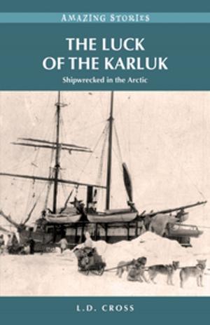 Cover of the book The Luck of the Karluk by Brendan Coyle, Melanie Arnis