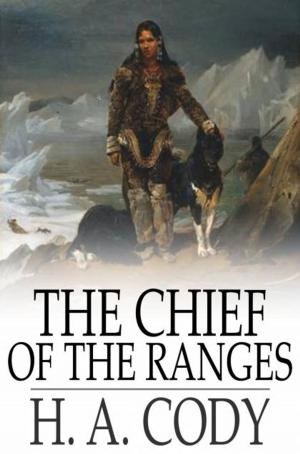 Cover of the book The Chief of the Ranges by Vatsyayana, Richard Francis Burton, Shivaram Parashuram Bhide