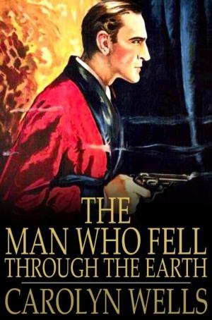 Cover of the book The Man Who Fell Through the Earth by Stephen Crane