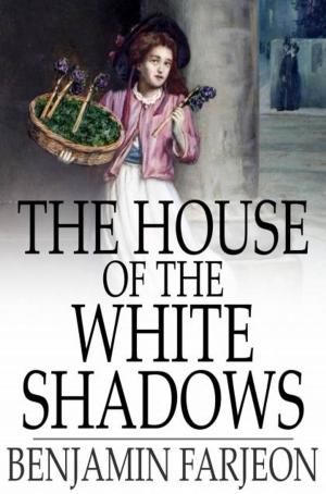 Cover of the book The House of the White Shadows by Daniel Defoe