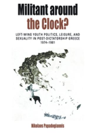 Cover of the book Militant Around the Clock? by 