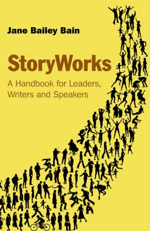 Cover of the book StoryWorks by Jane Thrash, Brett Thrash