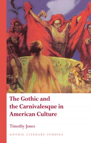 Book cover of The Gothic and the Carnivalesque in American Culture