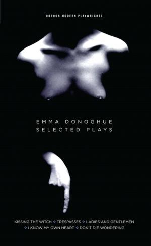 Cover of the book Emma Donoghue: Selected Plays by Ivan Turgenev