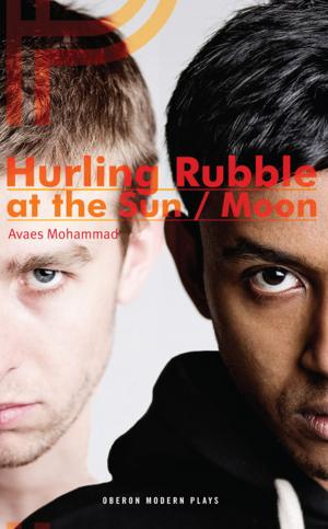 Cover of the book Hurling Rubble at the Sun/Hurling Rubble at the Moon by Sebastian Faulks, Rachel Wagstaff