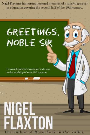 Cover of the book Greetings Noble Sir by Alex Crumbsnatcher