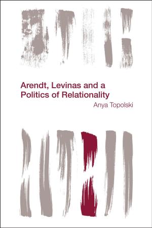 Cover of the book Arendt, Levinas and a Politics of Relationality by Thomas Morus