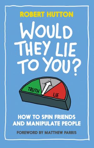 Cover of the book Would They Lie to You? by Gareth Davies