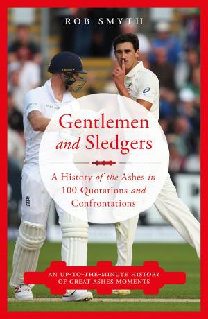 Cover of the book Gentlemen and Sledgers by Boria Majumdar