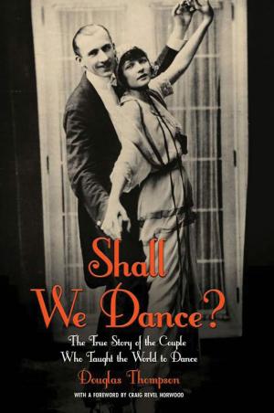Cover of the book Shall We Dance? by Biplab Roychoudhuri