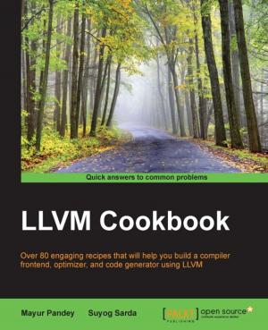 Cover of the book LLVM Cookbook by Antonio Esposito, Michael Ciceri
