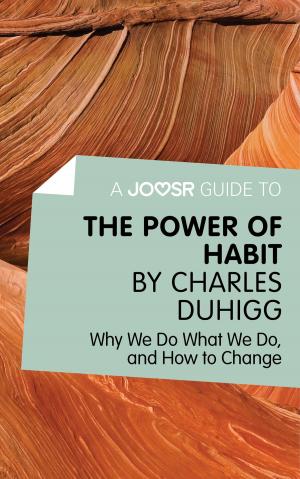 Cover of the book A Joosr Guide to... The Power of Habit by Charles Duhigg: Why We Do What We Do, and How to Change by Joosr