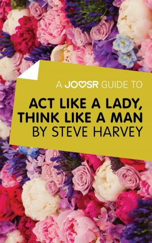 Cover of A Joosr Guide to... Act Like a Lady, Think Like a Man by Steve Harvey