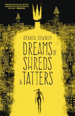 Cover of the book Dreams of Shreds and Tatters by Al Ewing