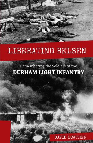 Cover of the book Liberating Belsen by Andrew Rowen