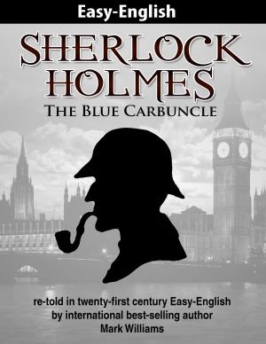 Cover of the book Sherlock Holmes re-told in twenty-first century Easy-English : The Blue Carbuncle by peter fryer