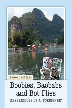 Cover of the book Boobies, Baobabs and Bot Flies. Experience of a ‘foreigner’ by Claudie Servian