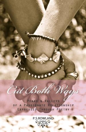 Book cover of Cut Both Ways: Peaks & Valleys Of A Passionate Relationship Expressed Through Poetry