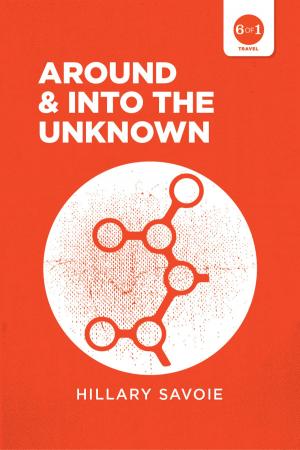 Cover of the book Around And Into The Unknown by Ricardo Raphael