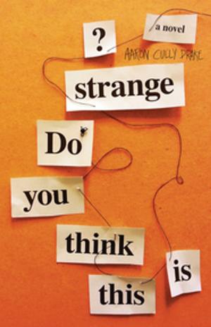 Cover of the book Do You Think This Is Strange? by Margaret Thompson