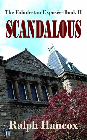 Cover of the book Scandalous: The Fabufestan Exposés–Book II by Per K. Brask