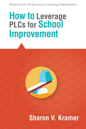 Cover of the book How to Leverage PLCs for School Improvement by Laura Lipton, Bruce Wellman