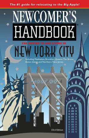Cover of the book Newcomer's Handbook for Moving to and Living in New York City by Stacy Blackman