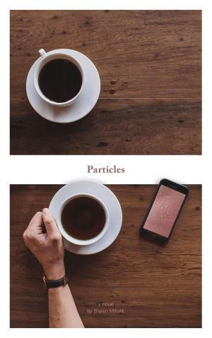 Book cover of Particles: A Novel