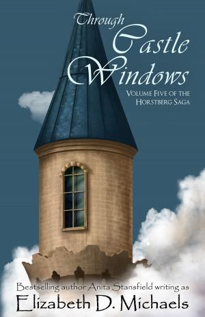 Cover of the book Through Castle Windows by Elizabeth D. Michaels, Anita Stansfield