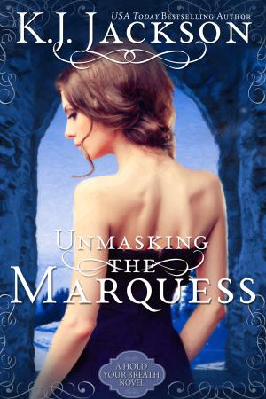 Cover of the book Unmasking the Marquess by Stacey Watts