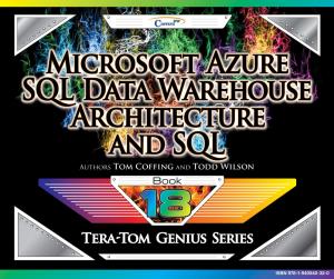 Cover of the book Microsoft Azure SQL Data Warehouse - Architecture and SQL by Tom Coffing, Leslie Nolander