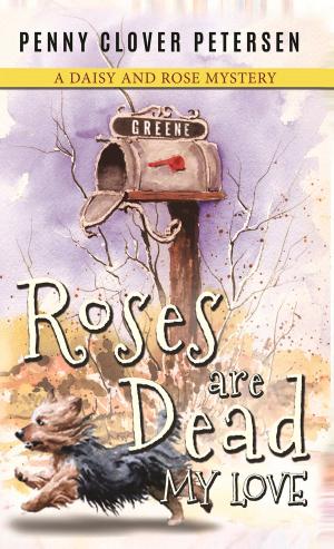 Cover of the book Roses Are Dead My Love by B. Swangin Webster