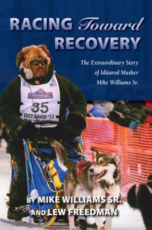 Cover of the book Racing Toward Recovery by Nick Jans