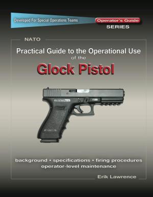 bigCover of the book Practical Guide to the Operational Use of the Glock by 